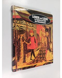 Kirjailijan Luisa Pierotti-Cei käytetty kirja Leben und liebe in Italien zur zeit der renaissance