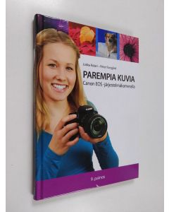 Kirjailijan Jukka Kolari käytetty kirja Parempia kuvia Canon EOS -järjestelmäkameralla