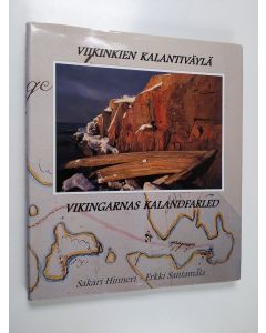 Kirjailijan Sakari Hinneri käytetty kirja Viikinkien kalantiväylä = Vikingarnas kalandfarled