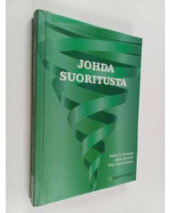 Kirjailijan Jukka Rantala & Pekka T. Järvinen ym. käytetty kirja Johda suoritusta