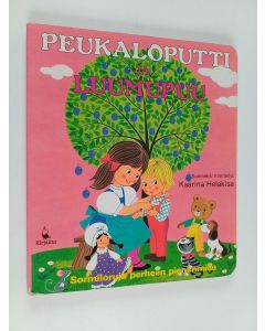 Kirjailijan Kaarina Helakisa käytetty kirja Peukaloputti ja luumupuu : sormiloruja perheen pienimmille