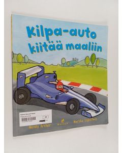 Kirjailijan Mandy Archer käytetty kirja Kilpa-auto kiitää maaliin