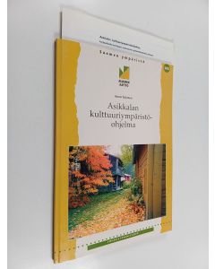 Kirjailijan Annu Tulonen käytetty kirja Asikkalan kulttuuriympäristöohjelma