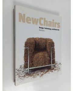 Kirjailijan Mel Byars käytetty kirja New chairs : design, technology, and materials
