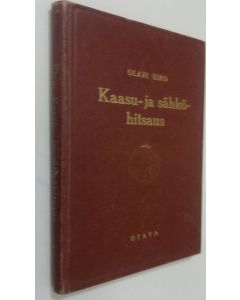 Kirjailijan Olavi Eiro käytetty kirja Kaasu- ja sähköhitsaus