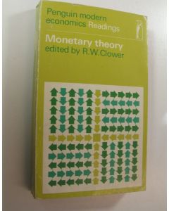 Tekijän R. W. Clower  käytetty kirja Monetary theory
