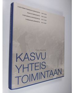 Kirjailijan Eino Ketola käytetty kirja Kasvu yhteistoimintaan (signeerattu)