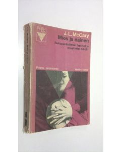 Kirjailijan James L. McCary käytetty kirja Mies ja nainen : sukupuolielämän fyysiset ja psyykkiset tekijät