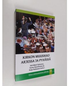 käytetty kirja Kirkon muusikko arjessa ja pyhässä