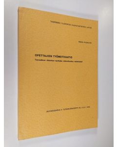 Kirjailijan Pekka Ruohotie käytetty kirja Opettajien työmotivaatio : teoreettinen viitekehys opettajien työmotivaation tutkimiseksi