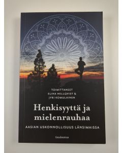 uusi kirja Henkisyyttä ja mielenrauhaa : Aasian uskonnollisuus länsimaissa (UUSI)