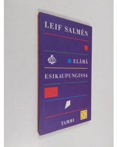 Kirjailijan Leif Salmen käytetty kirja Elämä esikaupungissa