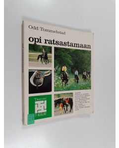 Kirjailijan Odd Tommelstad käytetty kirja Opi ratsastamaan