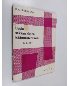 Kirjailijan M. A. Jakobsson käytetty kirja Uusia saksan kielen käännöstehtäviä : Lukioasteen pitemmän ja lyhyemmän kurssin lukijoille : Sanasto