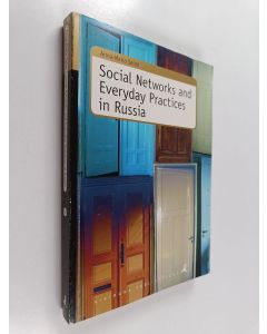 Kirjailijan Anna-Maria Salmi käytetty kirja Social Networks and Everyday Practices in Russia