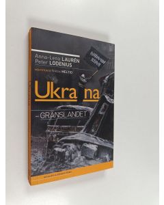 Kirjailijan Anna-Lena Lauren käytetty kirja Ukraina - gränslandet