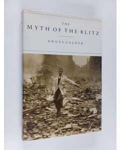 Kirjailijan Angus Calder käytetty kirja The Myth of the Blitz