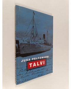Kirjailijan Jusa Peltoniemi käytetty kirja Talvi