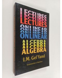Kirjailijan I. M. Gelfand käytetty kirja Lectures on Linear Algebra