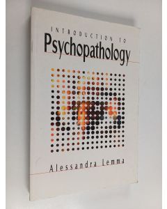 Kirjailijan Alessandra Lemma käytetty kirja Introduction to Psychopathology