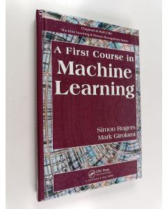 Kirjailijan Simon Rogers käytetty kirja A first course in machine learning