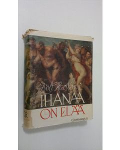 Kirjailijan von Harsanyi Zsolt käytetty kirja Ihana on elää : elämäkertaromaani