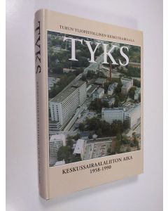 käytetty kirja TYKS : keskussairaalaliiton aika 1958-1990