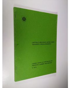 käytetty teos Luettelo Hollolan Lahtea käsittelevästä kirjallisuudesta