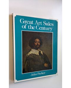 Kirjailijan John Parker käytetty kirja Great Art Sales of the Century