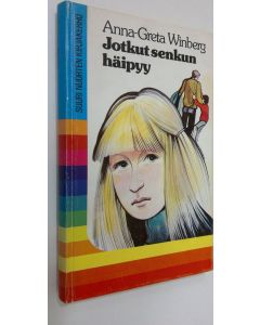 Kirjailijan Anna-Greta Winberg käytetty kirja Jotkut senkun häipyy