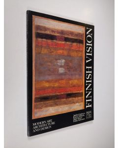 käytetty kirja Finnish vision : modern art, architecture and design
