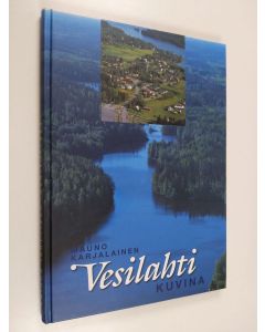 Kirjailijan Mauno Karjalainen käytetty kirja Vesilahti kuvina