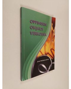 Kirjailijan Janne Matikainen käytetty kirja Oppimisen ohjaus verkossa