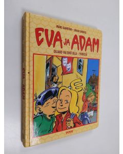 Kirjailijan Johan Unenge & Måns Gahrton käytetty kirja Eva ja Adam : ollako vai eikö olla - yhdessä