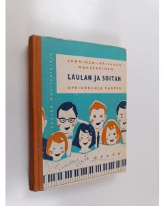 Kirjailijan Ahti Sonninen käytetty kirja Laulan ja soitan