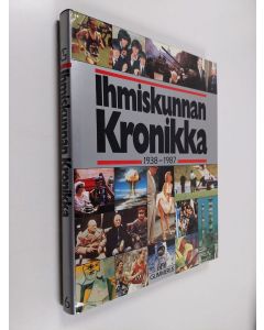 käytetty kirja Ihmiskunnan kronikka 6 : 1938-1987