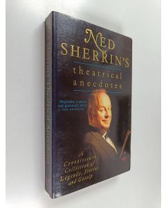 Kirjailijan Ned Sherrin käytetty kirja Ned Sherrin's Theatrical Anecdotes - A Connoisseur's Collection of Legends, Stories, and Gossip