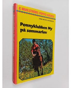 Kirjailijan Anne-Marie Jakobsson käytetty kirja Ponnyklubben My på sommarlov