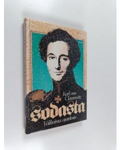 Kirjailijan Carl von Clausewitz käytetty kirja Sodasta : valikoima ajatelmia