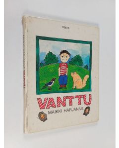 Kirjailijan Maikki Harjanne käytetty kirja Vanttu