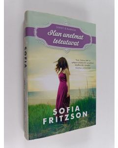 Kirjailijan Sofia Fritzson käytetty kirja Kun unelmat toteutuvat