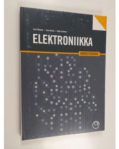 Kirjailijan Jussi Ahonen käytetty kirja Elektroniikka : harjoituskirja