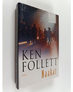 Kirjailijan Ken Follett käytetty kirja Naakat