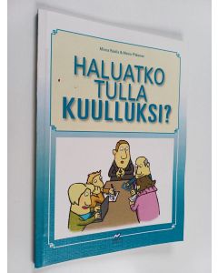 Kirjailijan Minna Rasila käytetty kirja Haluatko tulla kuulluksi?