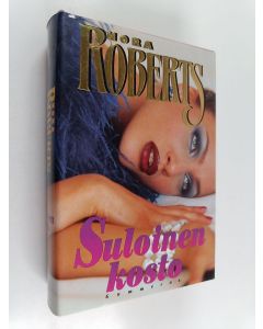 Kirjailijan Nora Roberts käytetty kirja Suloinen kosto