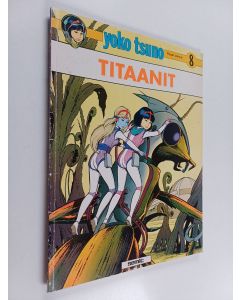 Kirjailijan Roger Leloup käytetty kirja Yoko Tsuno 8 : Titaanit