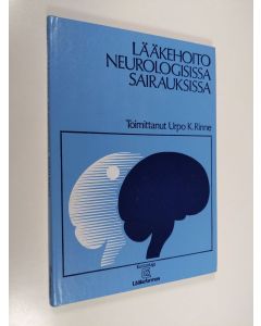 Tekijän Urpo K. Rinne  käytetty kirja Lääkehoito neurologisissa sairauksissa