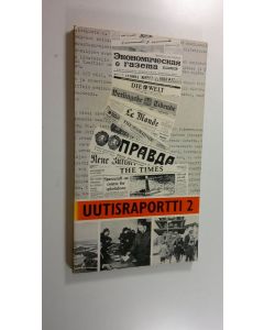 Tekijän Kimmo ym. Paulaharju  käytetty kirja Uutisraportti : 2 : Tietoja ajankohtaisten tapahtumien taustasta