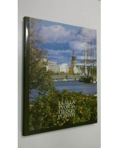 käytetty kirja Täällä työn ja tiedon puistot : Varsinais-Suomen kulttuuriympäristö