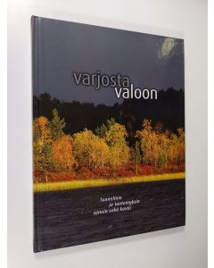 Kirjailijan Ilpo Aalto käytetty kirja Varjosta valoon